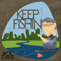 Keep Fishin'