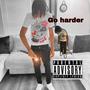 Go Harder (Explicit)