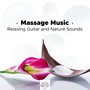 Massage Music: Yoga Meditation Music, Relaxing Guitar and Nature Sounds, Stress Relief, Massage Sauna and Wellness Centers