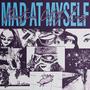 MAD AT MYSELF (Explicit)