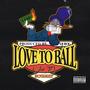 Love To Ball (Luv It) [Explicit]