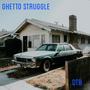 Ghetto Struggle (Explicit)