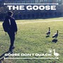 GOOSE DON'T QUACK (Explicit)