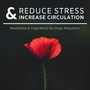 Reduce stress & Increase Circulation: Meditation & Yoga Music for Deep Relaxation