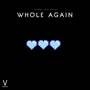 Whole Again (Viral)