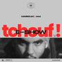 TCHOUF E SHOW ! (Explicit)