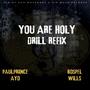 You are Holy (feat. Gospel wills) [Drill Version]