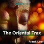 The Oriental Trax