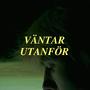 Väntar utanför