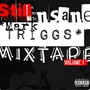 STILL INSANE MIXTAPE VOLUME ONE (Explicit)