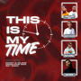 This Is My Time (feat. Demolition Boiz, Daddy D Dilano & Ray Duma)