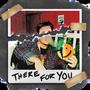 There For You (Explicit)