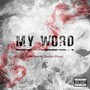 My Word (feat. Derrick Diesel)