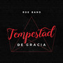 Tempestad de Gracia (Gracious Tempest)