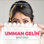 Umman Gelin