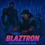 Blaztron Footworking Ain't Dead (Explicit)