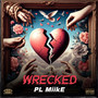 Wrecked (Explicit)