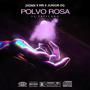 Polvo Rosa (feat. MR & Junior OG) [Explicit]