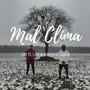 Mal Clima (Explicit)