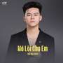 Mở Lối Cho Em (Thái Học Cover)