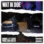 Wat ik doe (feat. Esker) [Explicit]