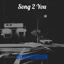 Song 2 You