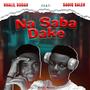 Nasaba Dake (feat. sadiq saleh)