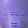 Out The Blue (Explicit)