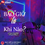 Bao Giờ Là Khi Nào?