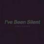 I've Been Silent (Slowed+Reverbed) [Explicit]