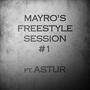 Mayro's Freestyle Session #1 (feat. Astur)