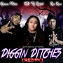 Diggin Ditches (Remix) [feat. Glasses Malone & Ras Kass] [Explicit]