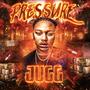 Pressure Jugg (Explicit)