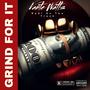 Grind For It