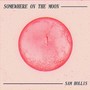 Somewhere on the Moon (Explicit)