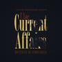 Current Affairs (10 Year Anniversary Edition) [Explicit]