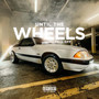 Until the Wheels Fall Off (Explicit)