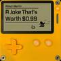 A Joke That's Worth $0.99 (Cover Version)