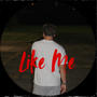 Like me (Explicit)