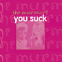 You Suck (Explicit)