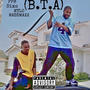 B.T.A (feat. Mylomaddmaxx) [Explicit]