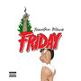 Friday (Explicit)