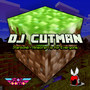 Minecraft Is for Everyone (DJ Cutman Remix)