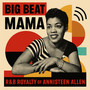 Big Beat Mama - R&B Royalty of Annisteen Allen