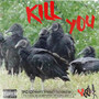 Kill You (Explicit)