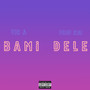 Bami Dele (Explicit)