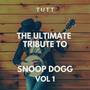 The Ultimate Tribute To Snoop Dogg Vol 1