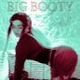 BIG BOOTY (feat. Bxrb!ee, Native Foreign & Mari The Baddest) [Explicit]