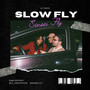 Slow Fly (Explicit)