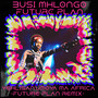 Yehlisan’Umoya Ma Africa - Future Plan Remix